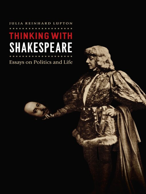 Title details for Thinking with Shakespeare by Julia Reinhard Lupton - Available